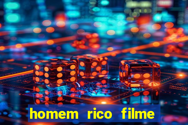 homem rico filme filme homem rico finge ser pobre para